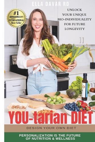 You-tarian diet(TM): Unlock your unique bio-individuality for future longevity