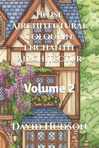 Hoose Airchitectural Colourin: Enchantit Airchitectur: Volume 2