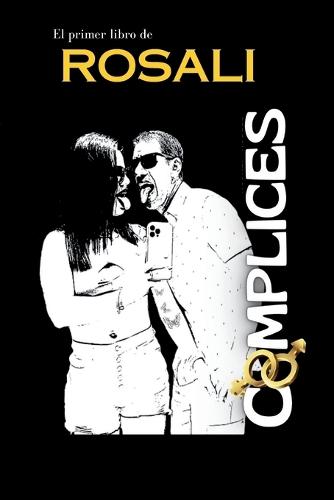 Cómplices: Confesiones de un Matrimonio SWINGER y otras historias.