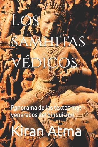 Los samhitas védicos: Panorama de los textos más venerados del hinduismo