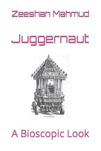 Juggernaut: A Bioscopic Look