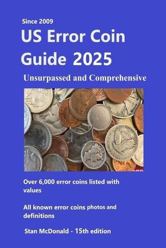 US Error Coin Guide 2025: Unsurpassed and Comprehensive