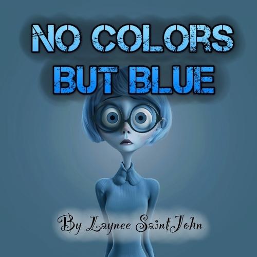 No Colors But Blue
