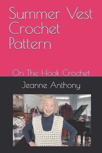 Summer Vest Crochet Pattern: On The Hook Crochet