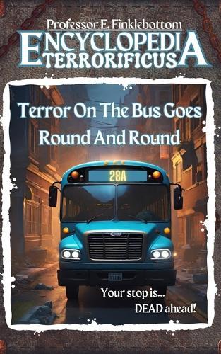 Terror On The Bus Goes Round And Round