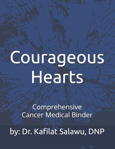 Courageous Heart: Comprehensive Cancer Medical Binder
