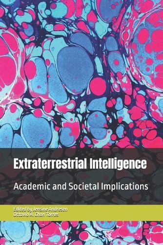 Extraterrestrial Intelligence: Academic and Societal Implications