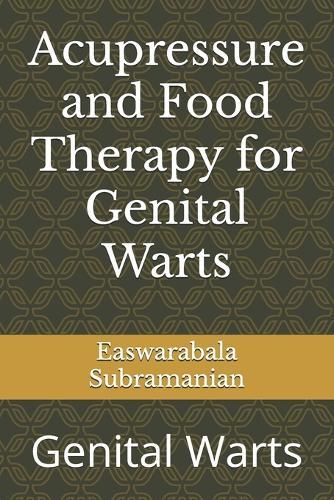 Acupressure and Food Therapy for Genital Warts: Genital Warts