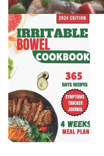 The Improved IBS Diet and Guide for Beginners: A Comprehensive Elimination Diet Plan For Fast Relief From Irritable Bowel Symptoms