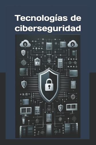 Tecnologías de ciberseguridad