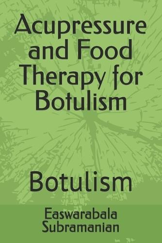 Acupressure and Food Therapy for Botulism: Botulism