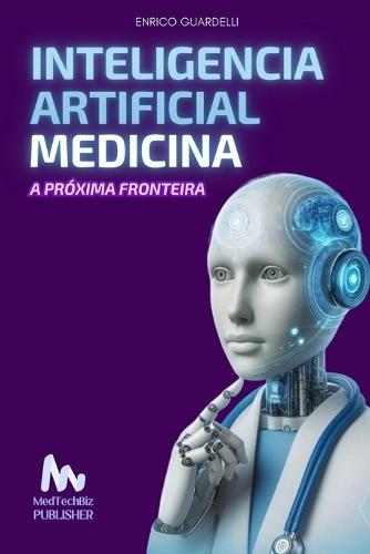 Intelig�ncia Artificial na Sa�de: A Pr�xima Fronteira