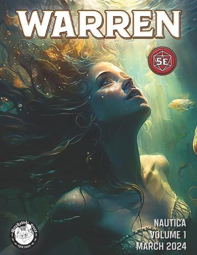 Warren Magazine #001 - Nautica: A Quarterly 5E Resource for GMs & Players
