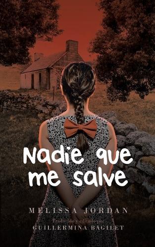 Nadie Que Me Salve: Una historia real de abuso sexual infantil, abandono, negligencia y la traición de una madre. La historia de cómo sobreviví.