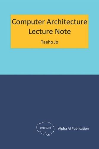 Computer Architecture: Lecture Note