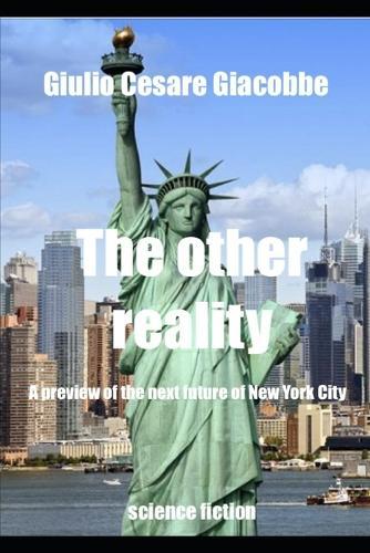 The other reality: A preview of the next future in New York City