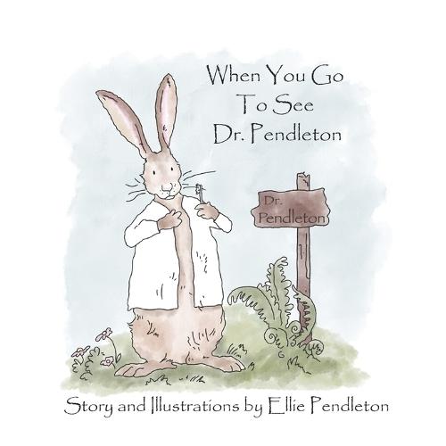When You Go To See Dr. Pendleton