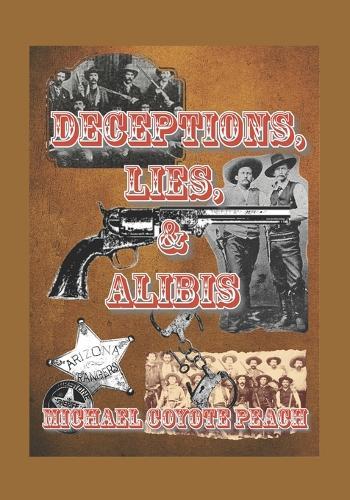 Deceptions, Lies, and Alibis