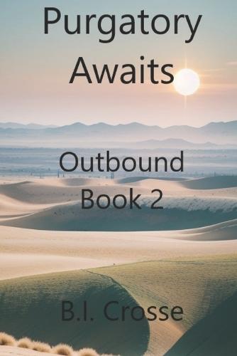 Purgatory Awaits: Outbound Book 2