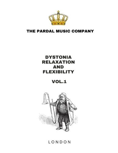 Dystonia Relaxation and Flexibility Vol.1: Trombone