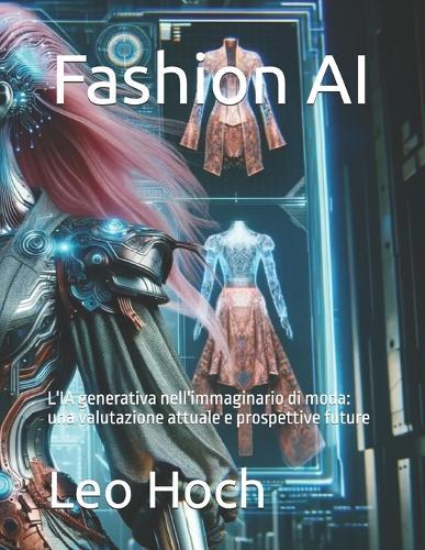 Fashion AI: L'IA generativa nell'immaginario di moda: una valutazione attuale e prospettive future