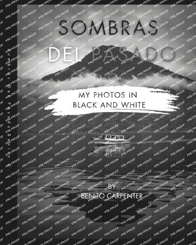 Sombras del Pasado: photos in black & white
