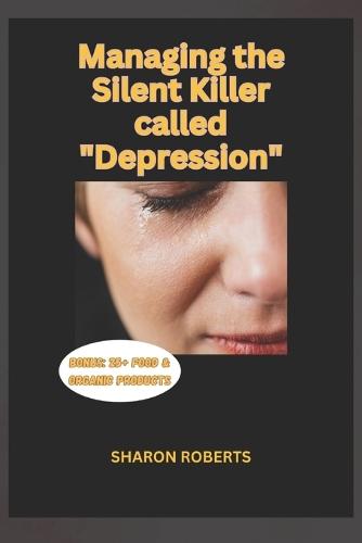 "Managing the Silent Killer called ""Depression"""