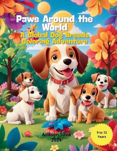 Paws Around the World: A Global Dog Breeds Coloring Adventure