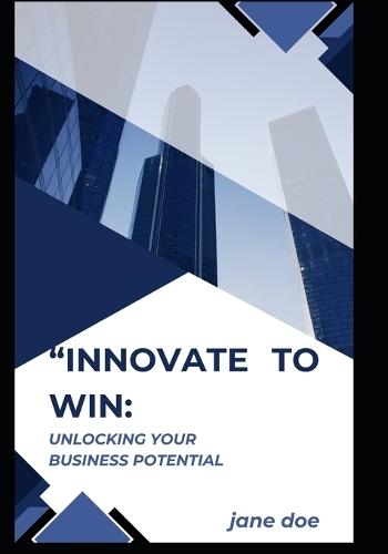 ""Innovate to Win: Unlocking Your Business Potential: Free Training Vouchers