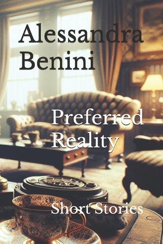 Preferred Reality: Short Stories