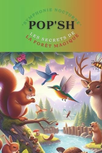 N°2 Titre: Symphonie Nocturne: Les Secrets de la Forêt Magique de Pop'SH