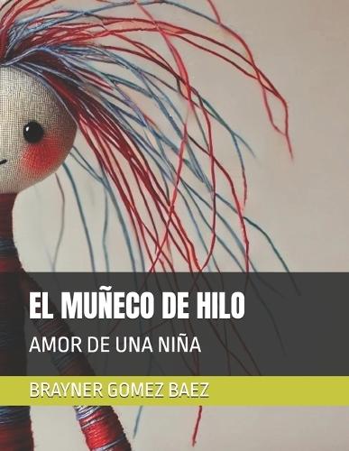 El Muñeco de Hilo: Amor de Una Niña