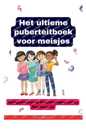 Het ultieme puberteitboek voor meisjes: Navigeren door de veranderingen van het opgroeien