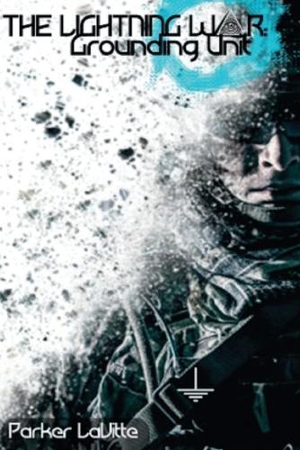 The Lightning War: Grounding Unit