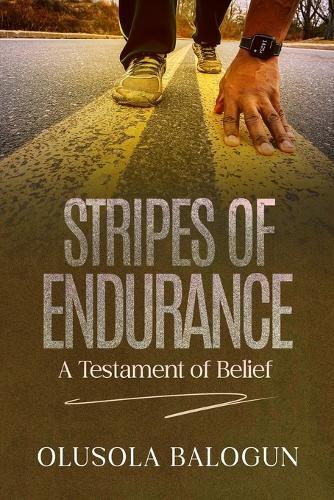 Stripes of Endurance: A Testament of Belief