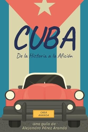 Cuba: de la Historia a la Afición