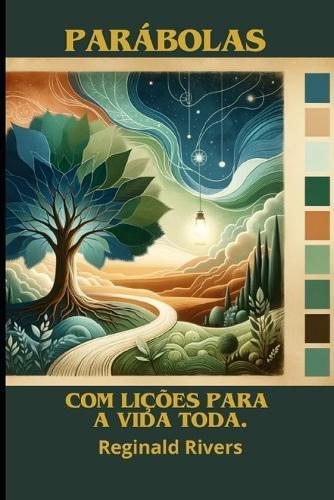 Parábolas com lições para a vida toda.