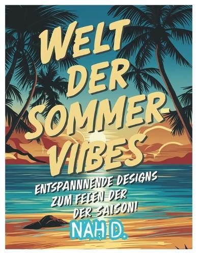 Welt der Sommer-Vibes: Entspannnende Designs zum Feiern der Sais