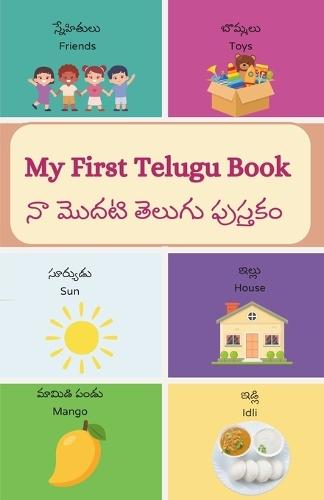 My First Telugu Book for Babies and Toddlers - Echoes of Telugu Tradition: Excellent collection of over everyday essential words in Telugu to build your child's vocabulary.