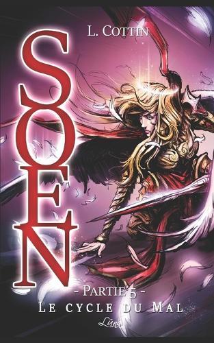 Soen: Le cycle du Mal, partie 5/6