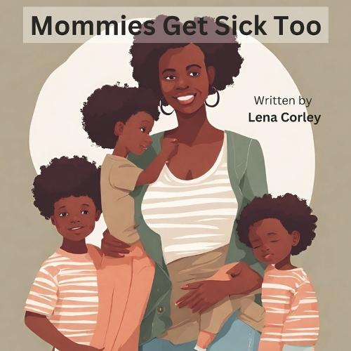 Mommies Get Sick Too