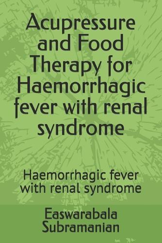 Acupressure and Food Therapy for Haemorrhagic fever with renal syndrome: Haemorrhagic fever with renal syndrome