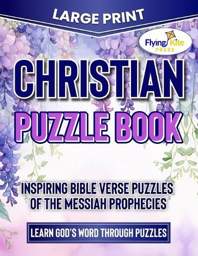 Christian Puzzle Book: Inspiring Bible Verse Puzzles of the Messiah Prophecies