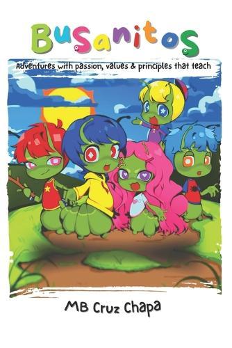 Busanitos: Adventures with passion, values and principles that teach.