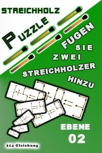 STREICHHOLZ PUZZLE F�gen Sie zwei Streichh�lzer hinzu
