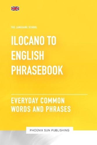 Ilocano To English Phrasebook - Everyday Common Words And Phrases