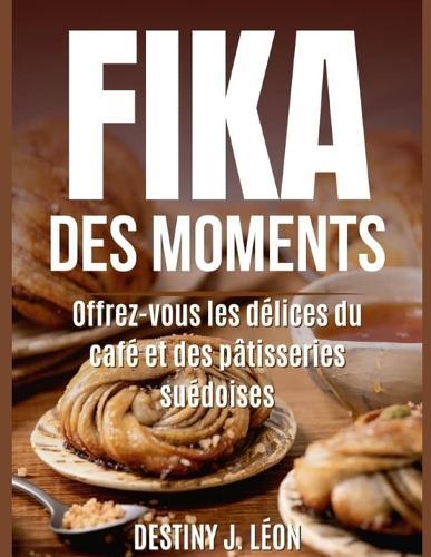 Fika Des Moments: Offrez-vous les délices du café et des pâtisseries suédoises