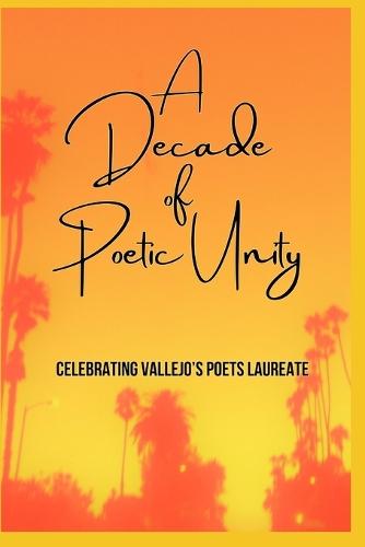 A Decade of Poetic Unity: Celebrating Vallejo's Poets Laureate