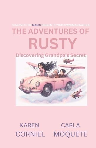 The Adventures of Rusty: Discovering Grandpa's Secret