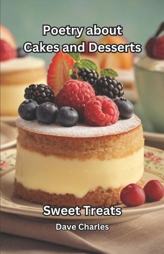 Poetry about Cakes and Desserts: Beautiful Poems, Sweet Treats